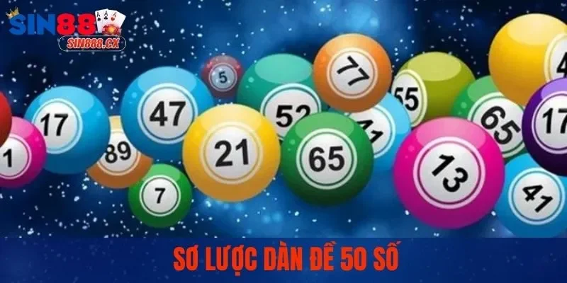 Dàn Đề 50 Số | Kỹ Thuật Với Phương Pháp Soi Cầu Hiệu Quả 1 Sơ lược dàn đề 50 số